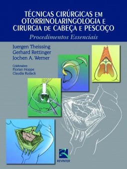 Técnicas cirúrgicas em otorrinolaringologia e cirurgia de cabeça e pescoço: procedimentos essenciais