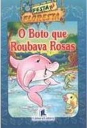 O Boto que Roubava Rosas