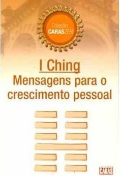 I Ching - mensagens para o crescimento pessoal