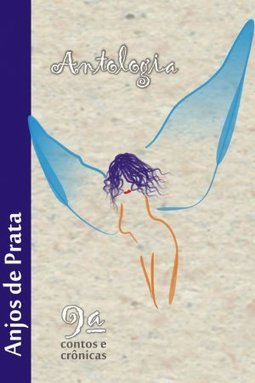 9ª Antologia de Contos e Crônicas - Anjos de Prata