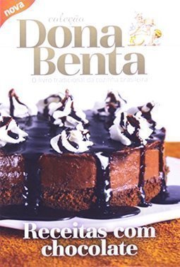 Nova Coleção Dona Benta - Receitas com Chocolate