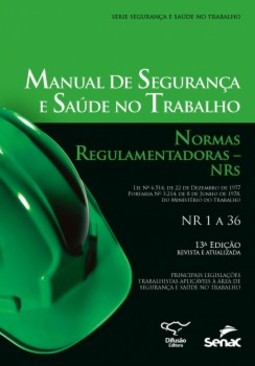 Manual de segurança e saúde no trabalho: Normas Regulamentadoras - NRs