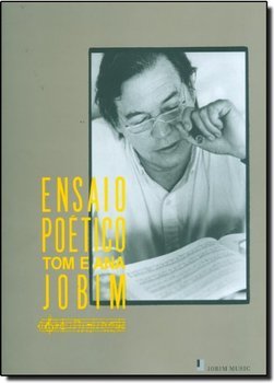 Ensaio Poético Tom e Ana Jobim