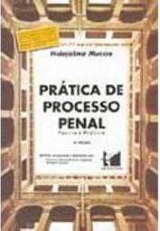 Prática de Processo Penal: Teoria  e Prática