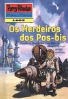 Os Herdeiros dos Pos-bis (Perry Rhodan #1405)