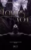 Loving You: Uma História de Amor e Redenção: Spin-off (Trilogia Predadores da Noite)