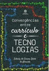 Convergências entre currículo e tecnologias