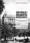 São Paulo e seus Documentos interessantes: