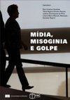Mídia, misoginia e golpe