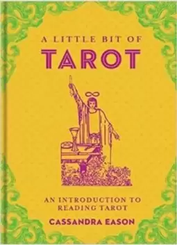 A Little Bit of Tarot - An Introduction To Reading Tarot