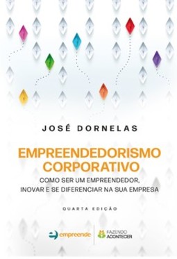 Empreendedorismo corporativo: como ser um empreendedor, inovar e se diferenciar na sua empresa