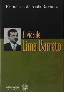 A Vida de Lima Barreto