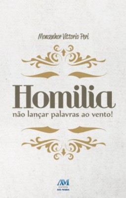 Homilia: não lançar palavras ao vento!