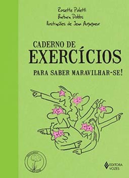Caderno de exercícios para saber maravilhar-se!