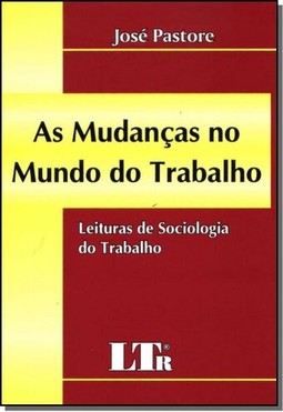 Mudancas No Mundo Do Trabalho, As