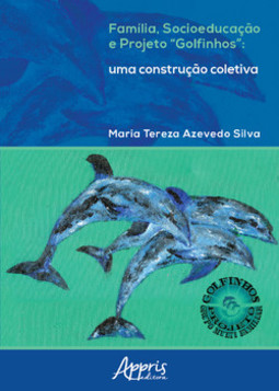 Família, socioeducação e projeto “golfinhos” uma construção coletiva