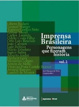 Imprensa Brasileira: Personagens que Fizeram História - vol. 2