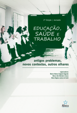 Educação, saúde e trabalho: antigos problemas, novos contextos, outros olhares
