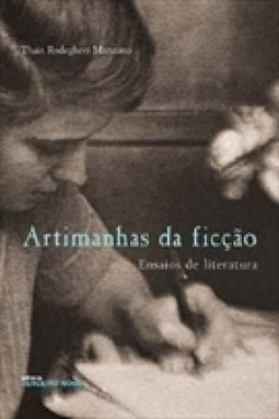 Artimanhas da ficção : Ensaios de Literatura