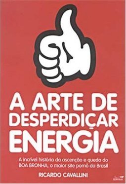 A Arte de Desperdiçar Energia