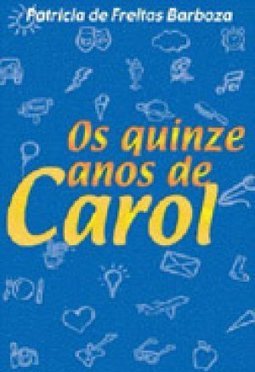 Os Quinze Anos de Carol