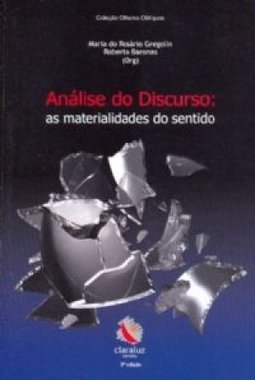 Análise do Discurso: as Materialidade do Sentido