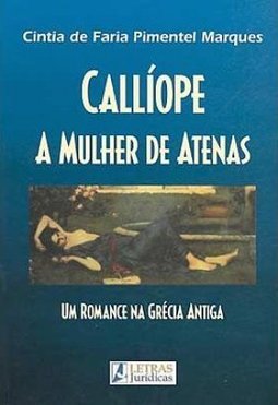 Callíope, a Mulher de Atenas: um Romance na Grécia Antiga