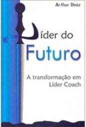 Líder do Futuro: a Transformação em Líder Coach