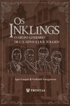 Os Inklings: o grupo literário de C.S. Lewis e J.R.R. Tolkien
