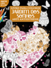 Livro para colorir - Jardim dos sonhos: arte antiestresse
