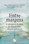 Entre margens: a emergência de feiras de ciências sobre educação ambiental