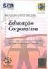 Educação Corporativa: um Avanço na Gestão Integrada do Desenvolvimento