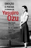 Emoção e Poesia - O Cinema de Yasujiro Ozu