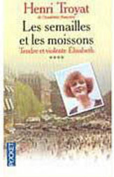 Les Semailles et les Moissons: Tendre et Violente Élisabeth - IMPORTAD
