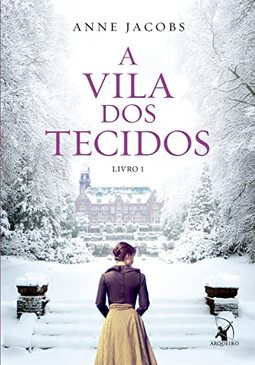 A Vila dos Tecidos (A Vila dos Tecidos – Livro 1)