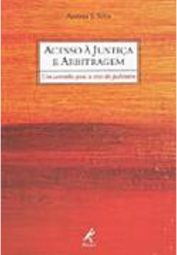 Acesso à Justiça e Arbitragem: um Caminho para a Crise do Judiciário
