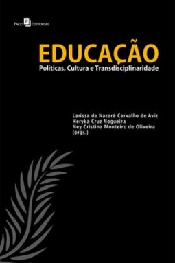 Educação: políticas, cultura e transdisciplinaridade