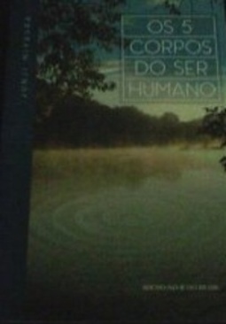 Os 5 corpos do ser humano