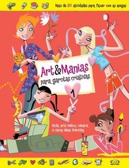 ART E MANIAS PARA GAROTAS CRIATIVAS