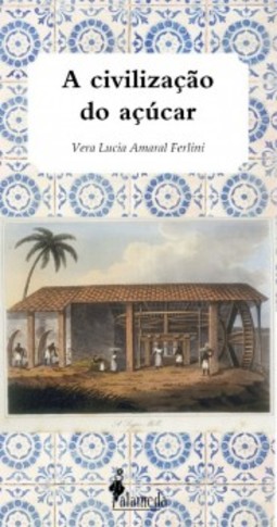 A civilização do açúcar