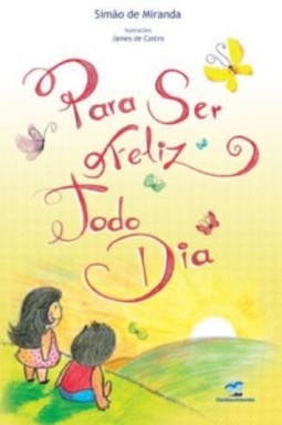 Para ser Feliz todo Dia