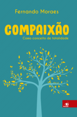 Compaixão: como conceito de totalidade