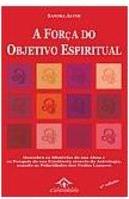 A FORÇA DO OBJETIVO ESPIRITUAL