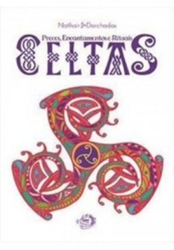 Preces, Encantamentos e Rituais Celtas