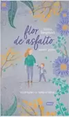 Flor de Asfalto