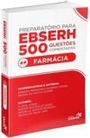 Preparatório para EBSERH - Farmácia: 500 questões comentadas
