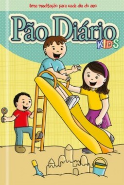 Pão diário kids: uma meditação para cada dia do ano