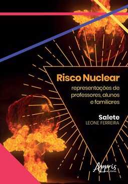 Risco nuclear: representações sociais de professores, alunos e familiares