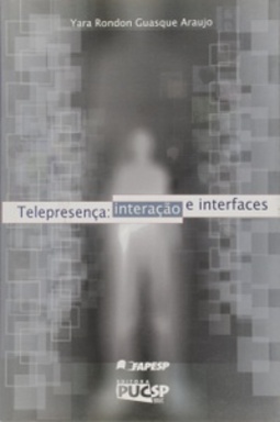Telepresença: Interação e Interfaces