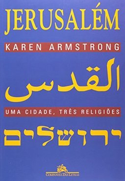 Jerusalém: uma Cidade, Três Religiões